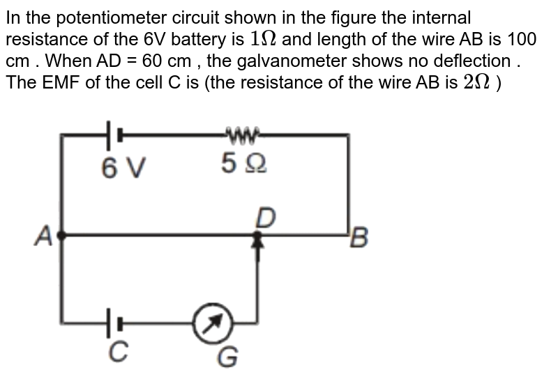 In the potentiometer circuit shown in fig the internal resistance