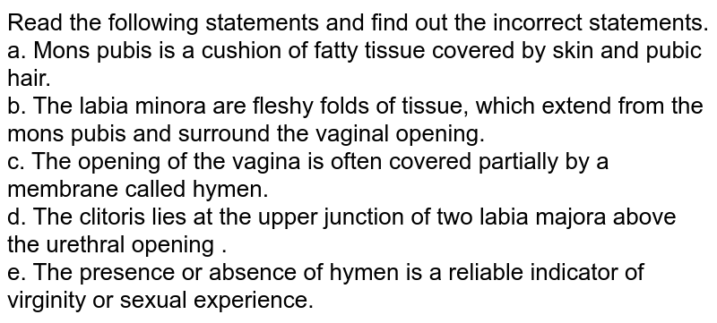 It Is A Fold At The Distal End Of The Vagina ... A Hymen B Mucosal