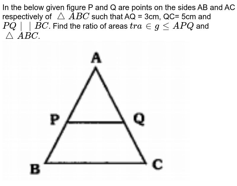 P And Q Are Points On The Sides Ab And Ac Respectively Of A ∆abc 4178