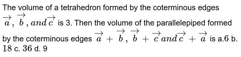 The volume of a tetrahedron formed by the coterminous edges vector