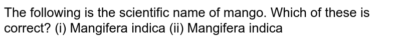 In Mangifera indica, the word Mangifera is