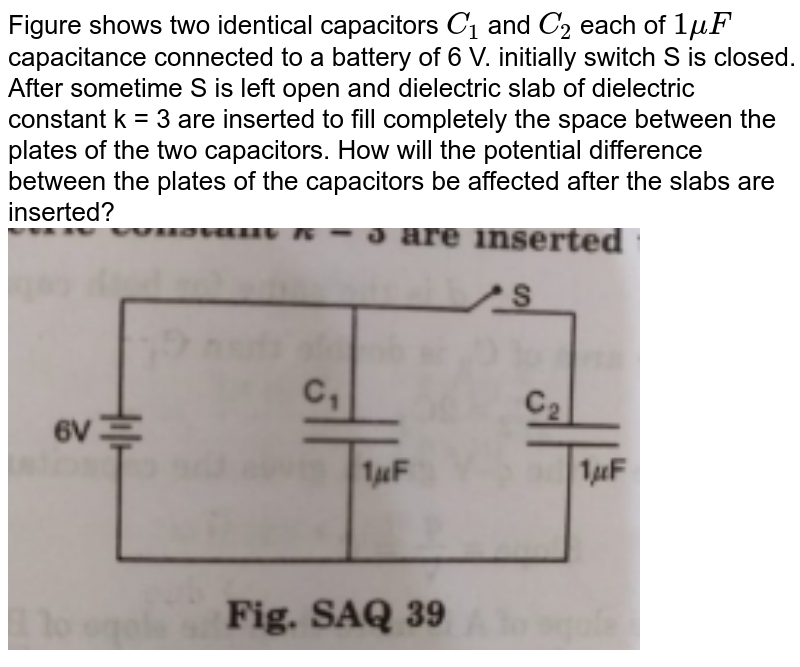 Figure Shows Two Identical Capacitors C1 And C2 Each Of 1.5μF Capa