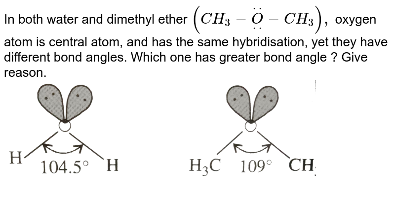 In both water and dimethyl ether oxygen atom is central atom an