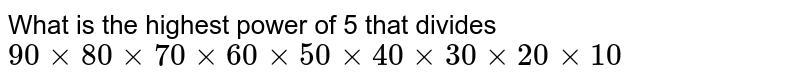 What is the highest power of 5 that divides 90xx80xx70xx60xx50xx40xx30xx20xx10