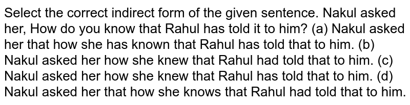 Nakul asked her, "How do you know that Rahul has told it to him?"
