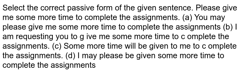 Please give me some more time to complete the assignments.