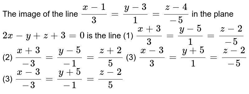 The Image Of The Line X 1 3 Y 3 1 Z 4 5 In The Pl