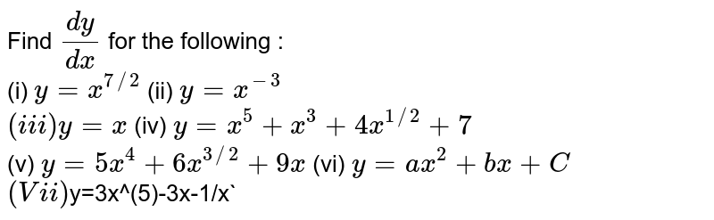 Find Dy Dx For The Following I Y X 7 2 Ii Y X
