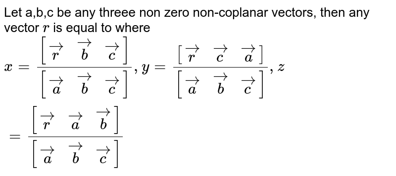 For Non-zero Vectorsa B C |vectora X B . Vector C| = |vector A||