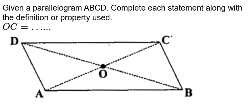 Given A Parallelogram ABCD. Complete Each Statement Along With The