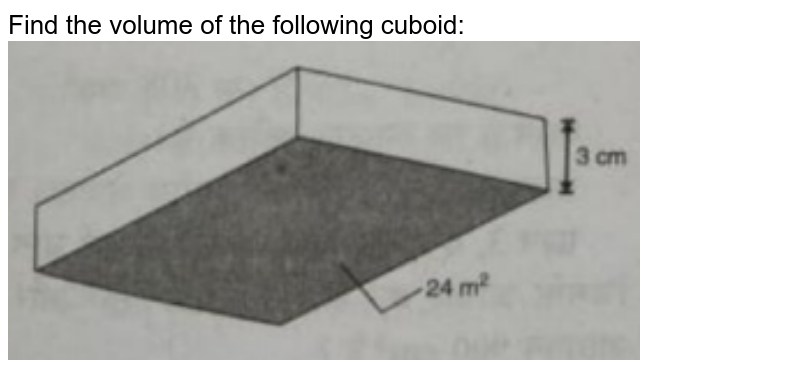 Find the volume of the following cuboid: