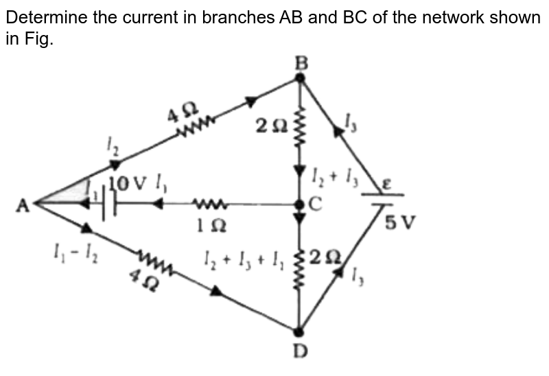Determine the current in each branch of the network shown in Fig.