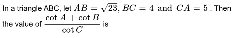 In A Triangle ABC If A2 + B2 = 101c2 Then Find The Value Of CotC/c