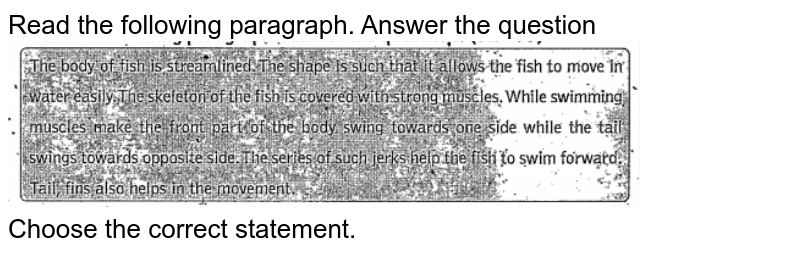 Read the following paragraph. Answer the question Choose the correct statement.
