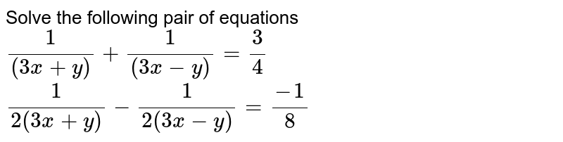 Solve For X And Y X 1 2 Y 1 3 9 X 1 3 Y 1 2 8