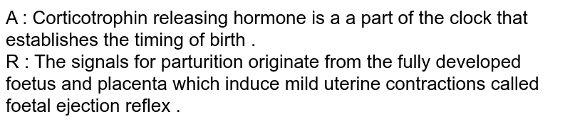 The Signals For Parturition Originate From ______ . A Fully Develo