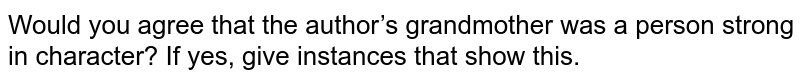 Mention the odd way in which the author’s grandmother behaved just