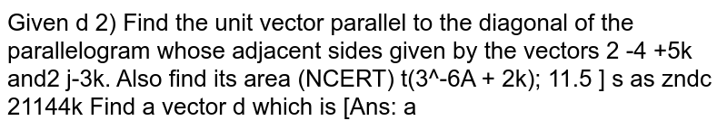 If Vector A I 2j 3k And Vector B 2i 4j 5k Represent Tw 2320