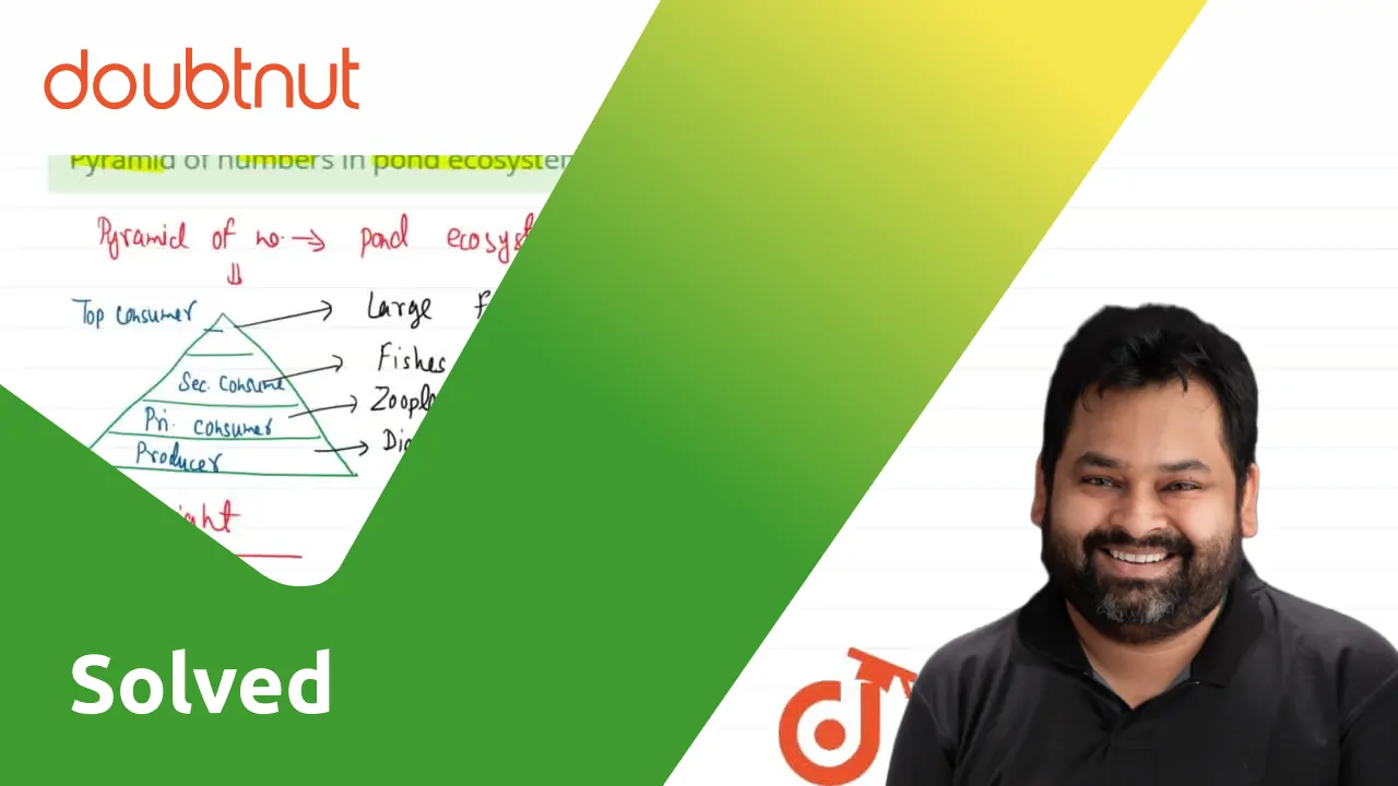 Pyramid of numbers in pond ecosystem is inverted.