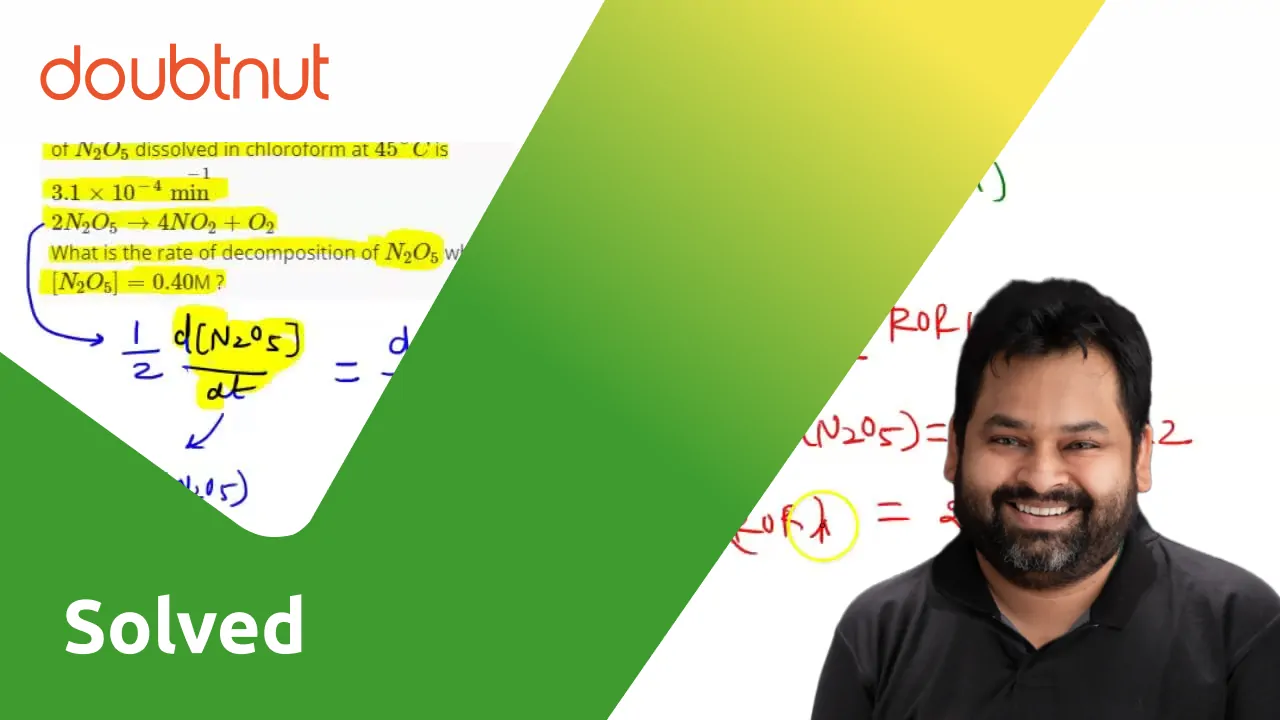 the-rate-constant-for-the-first-order-decomposition-of-n-2-o-5-dissol