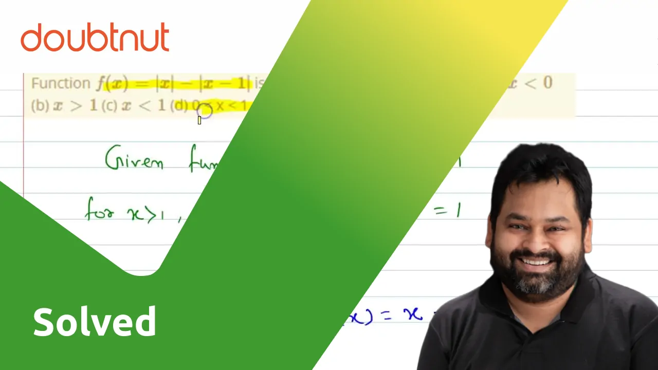 [Bengali] Function f(x)=|x|-|x-1| is monotonically increasing when (a)