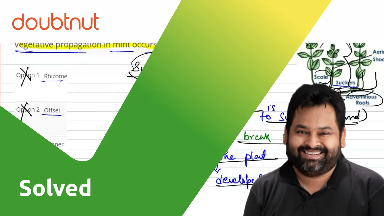 [Bengali Solution] Vegetative propagation in mint occurs by