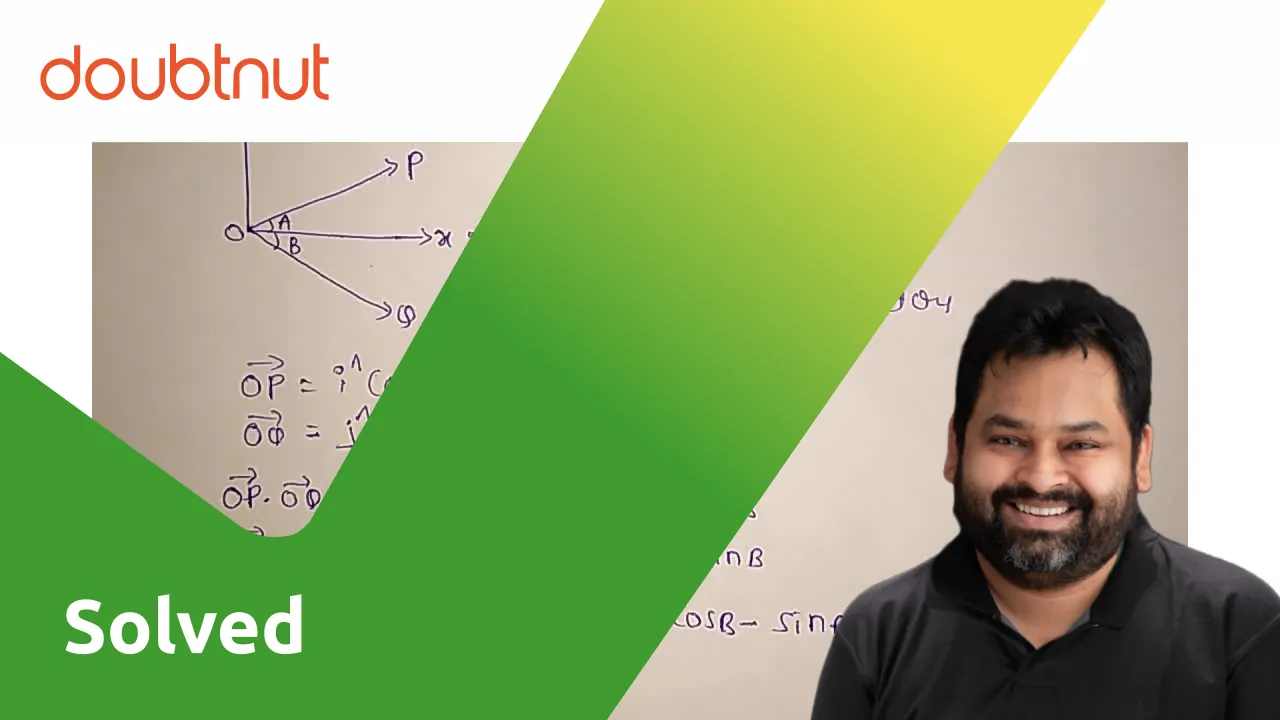 [Kannada] prove that cos(A+B)=cosAcosB-sinAsinB