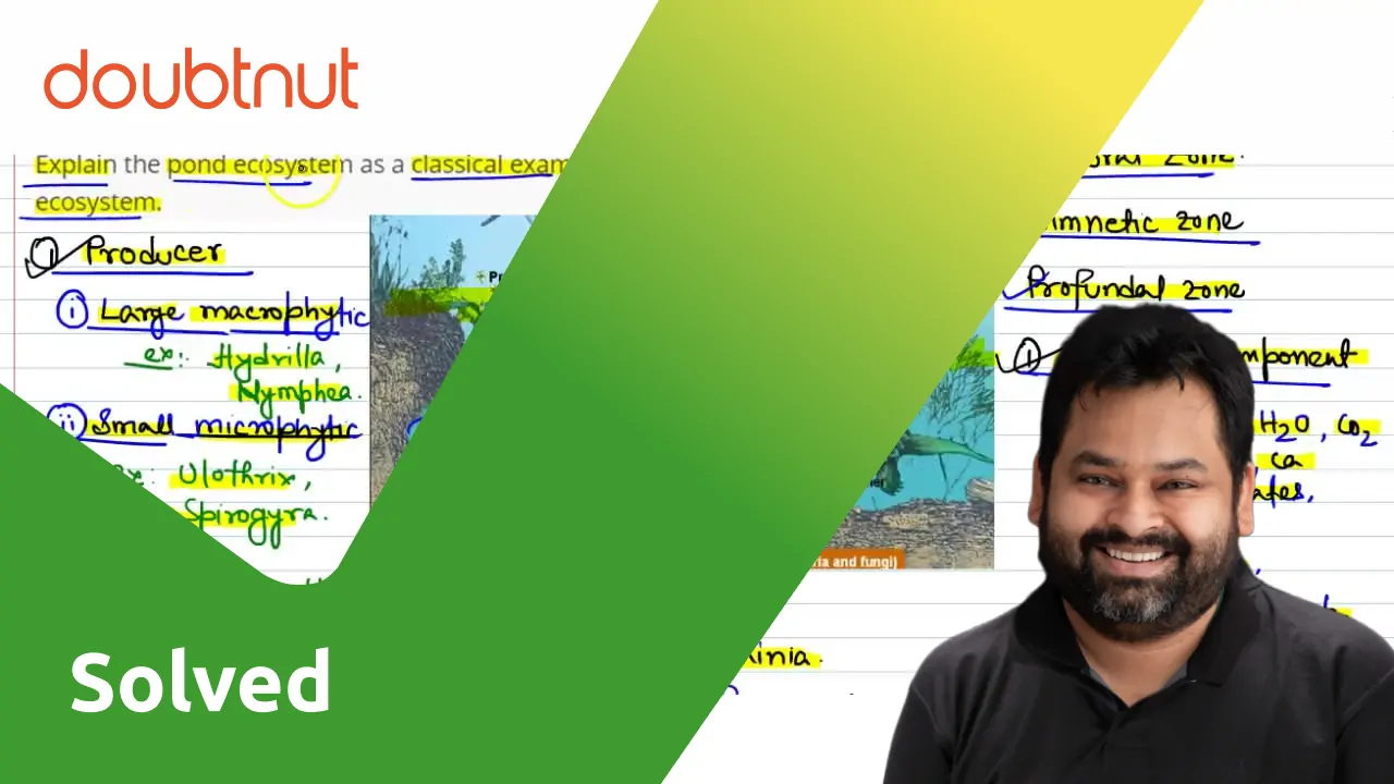  Bengali Solution Explain The Pond Ecosystem As A Classical Example O