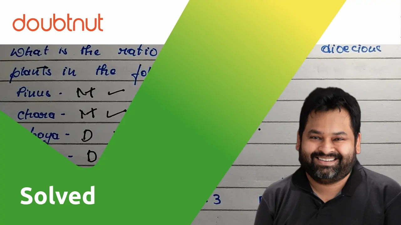 What is the ratio of monoecious and dioecious plants in the following