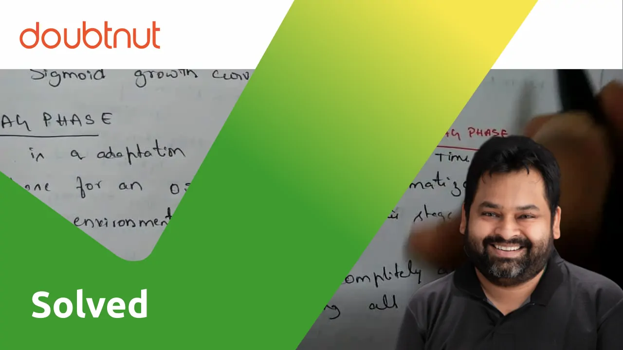 [Kannada Solution] Explain three phases of sigmoid curve.