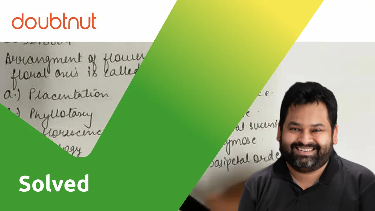 Arrangement of flower on floral axis is called