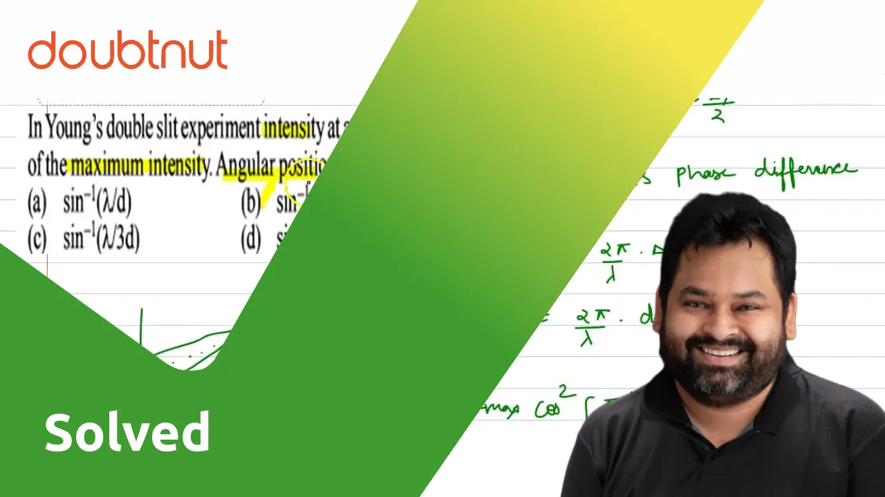 in-young-s-double-slit-experiment-intensity-at-a-point-is-1-4-of