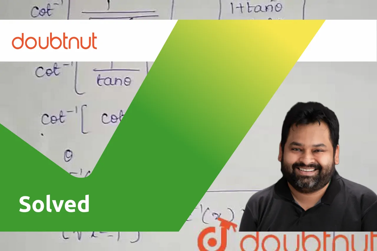 [Kannada] Write cot^(1)(1/(sqrt(x^(2)1))),xgt1, in the simplest form