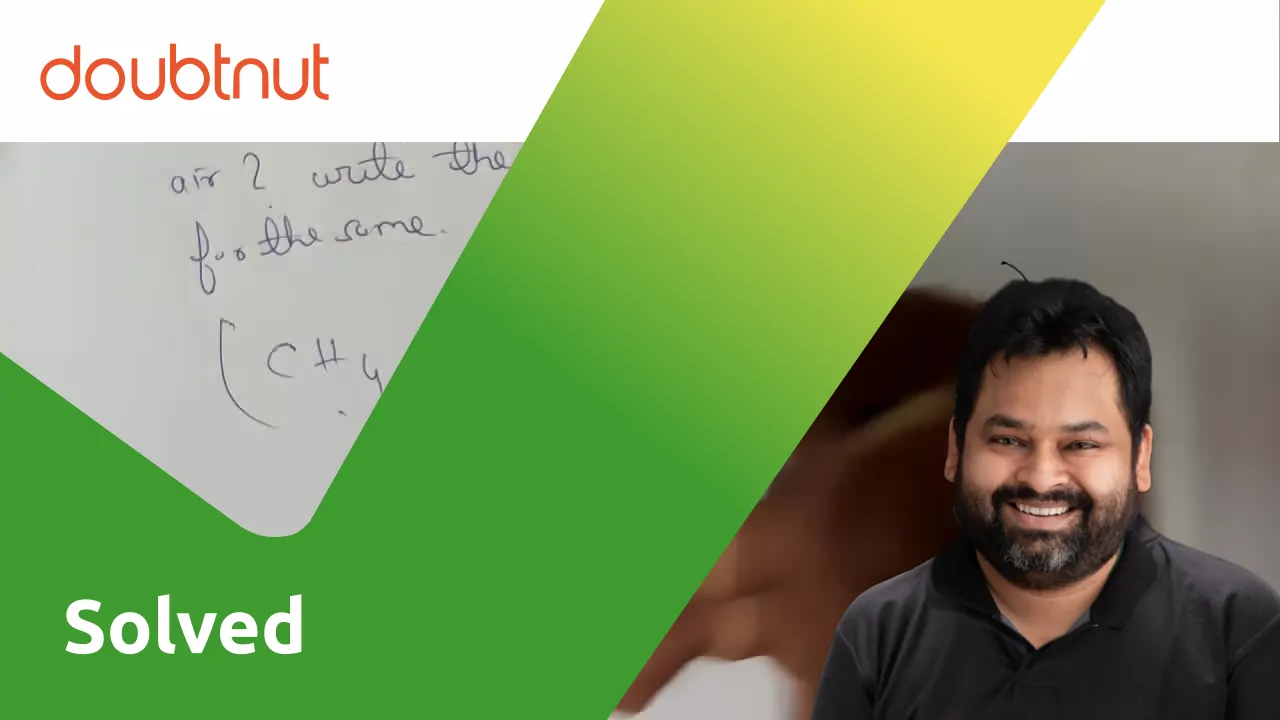 What happens when methane is burnt in air ? Write the balanced chemica