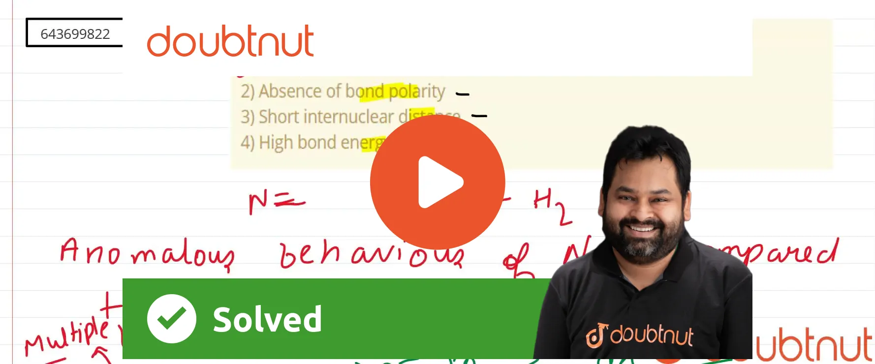 What causes nitrogen to be chemically inert ? 1) Multiple bond forma