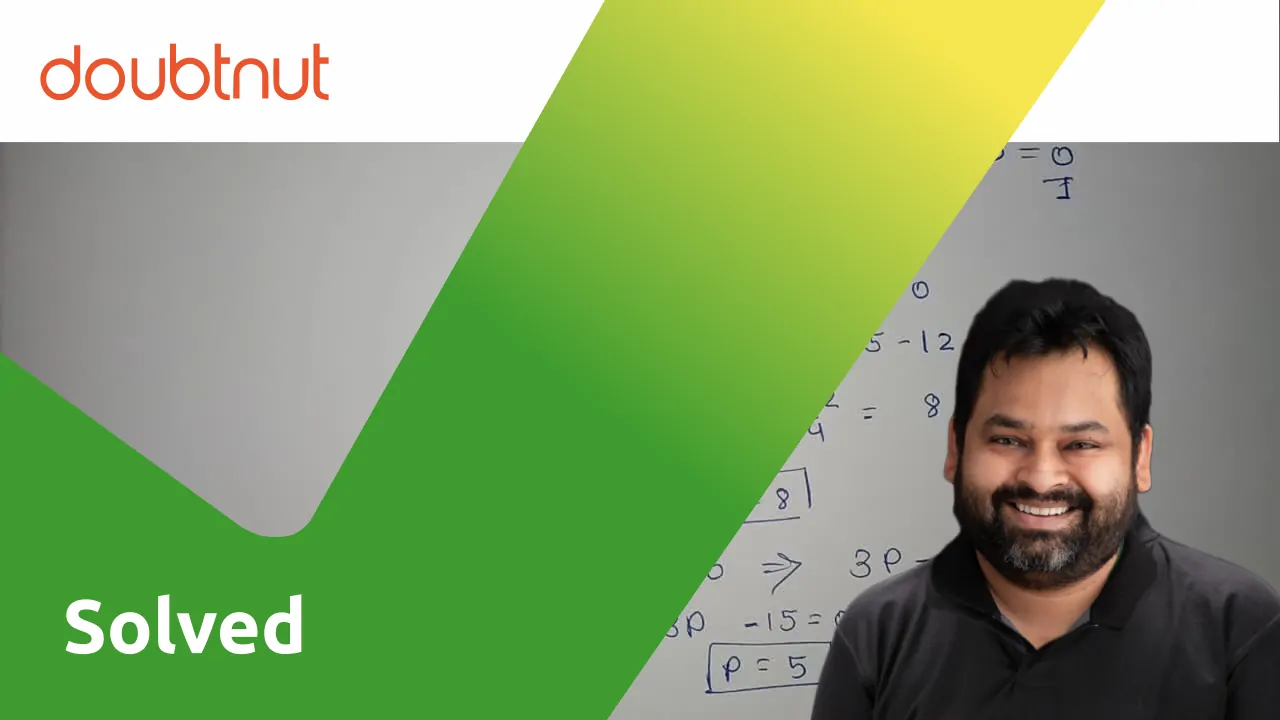 solve-4-3x-5-7-x-3-4-1-3-0-hence-find-the-value-of-p