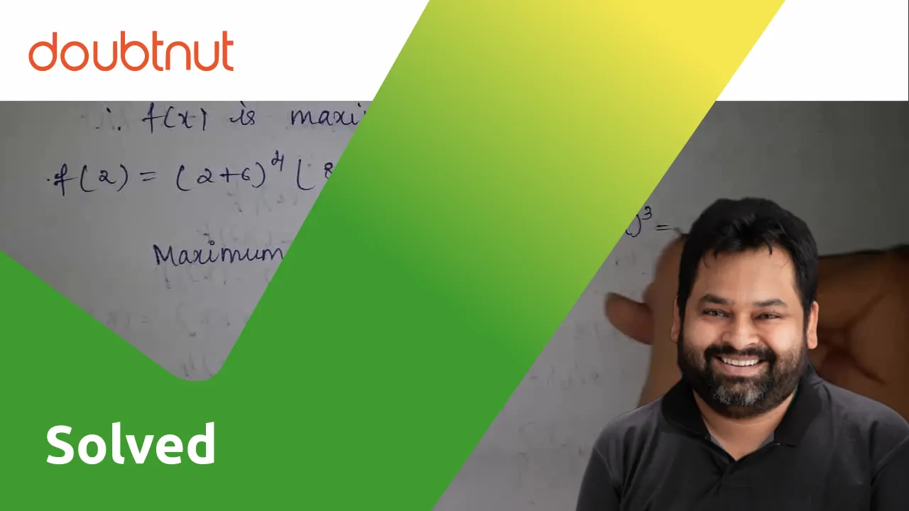  Telugu When X In 6 8 The Maximum Value Of x 6 4 8 x 3 Is
