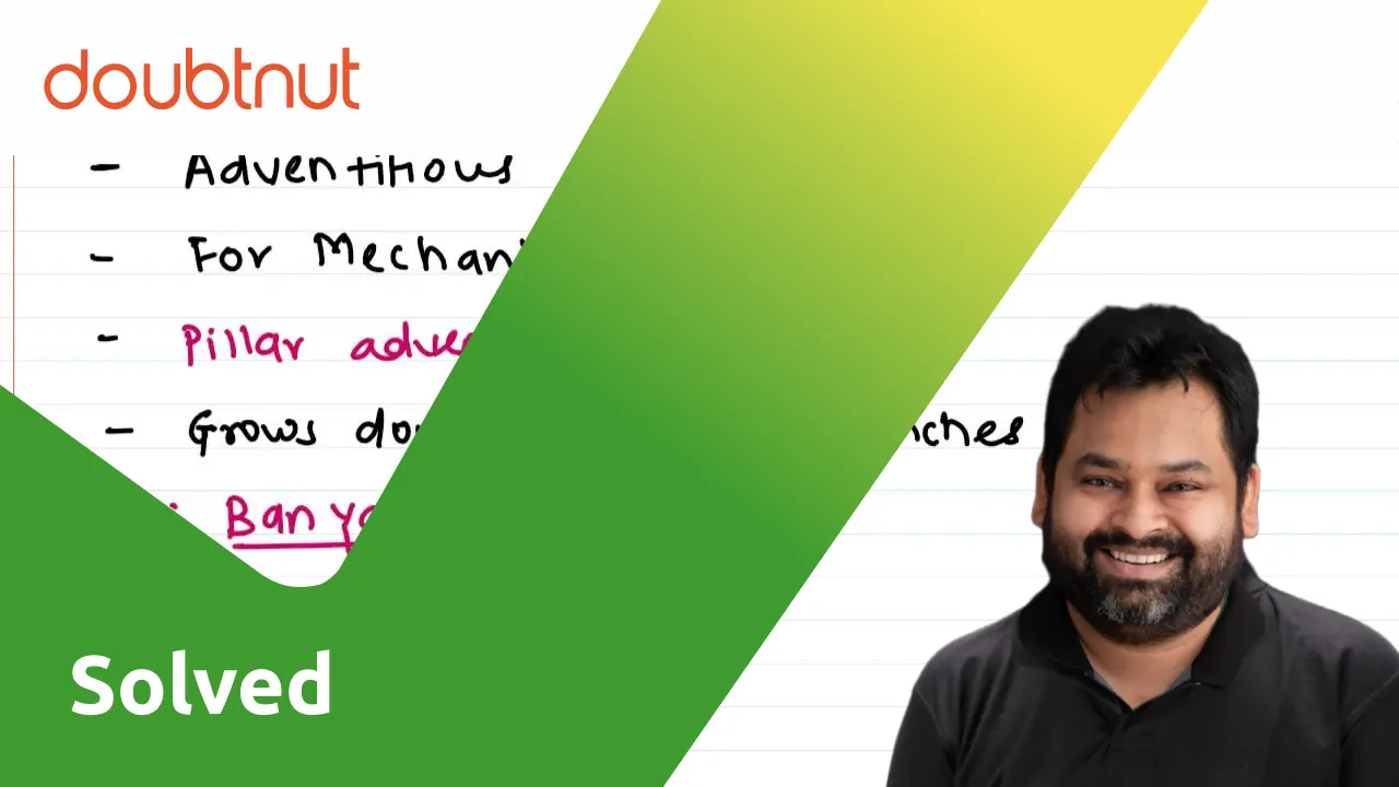 [Marathi Solution] Explain briefly the prop roots citing example.