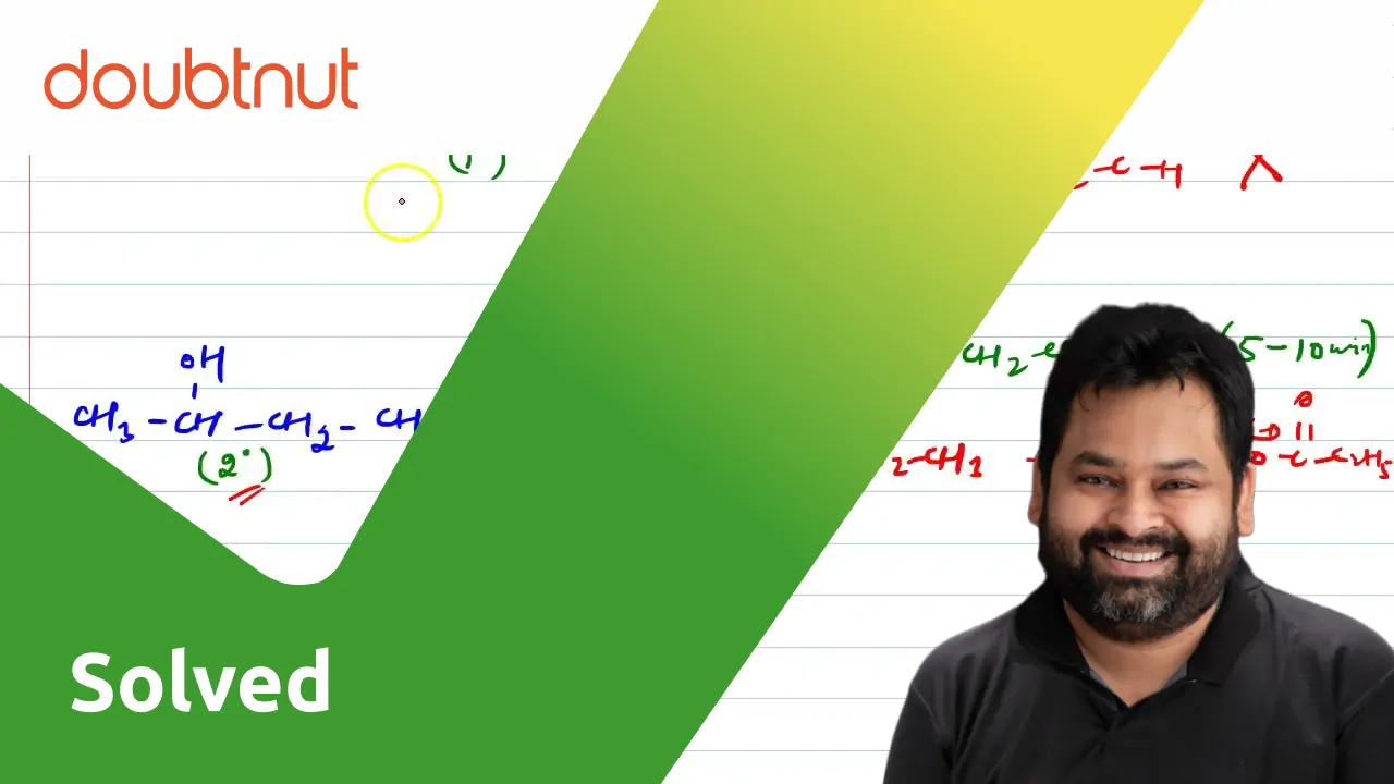 Distinction between pairs of compounds , Butan-1-ol  `(CH_(3)CH_(2)CH_(2)CH_(2)OH)` and butan-2-ol  `(CH_(3)CHOHCH_(2)overset(3)(CH_(3)))`