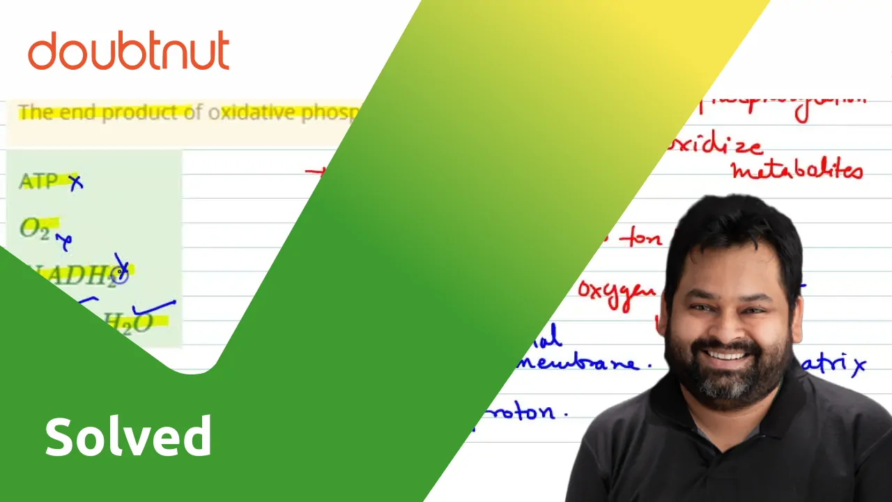 end-product-of-oxidative-phosphorylation-is