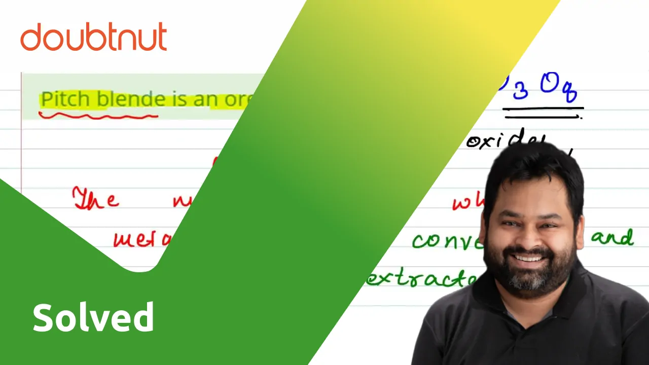 Pitch blende is an ore of