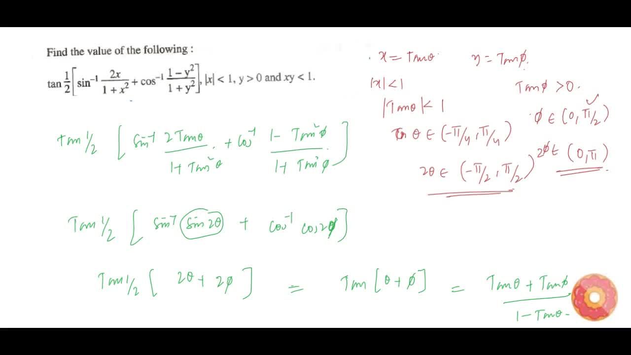 Find The Value Of The Following Tan 1 2 Sin 1 2x 1 X 2 Cos 1 1 Y 2 1 Y 2 X 1 Y 0 And X Y 1