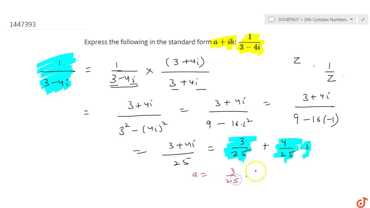 Express The Following In The Standard Form A I B 1 3 4i