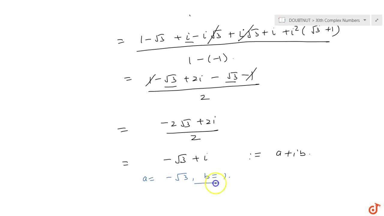 Express The Following Complex Numbers In The Standard Form A I B 1 I 1 Sqrt 3 I 1 I