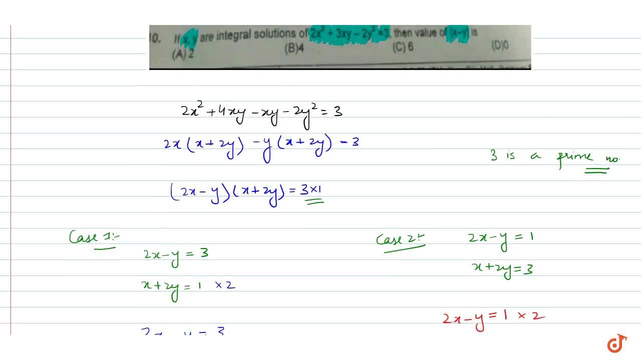 If X Y Are Integral Solutions Of 2x 2 3xy 2y 2 3 Then Value Of X Y Is