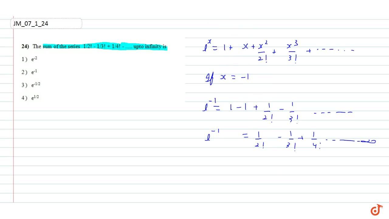 The Sum Of The Series 1 2 1 3 1 4 Upto Infinity Is 1 E 2 2 E 1 3 E 1 2 4 E 1 2