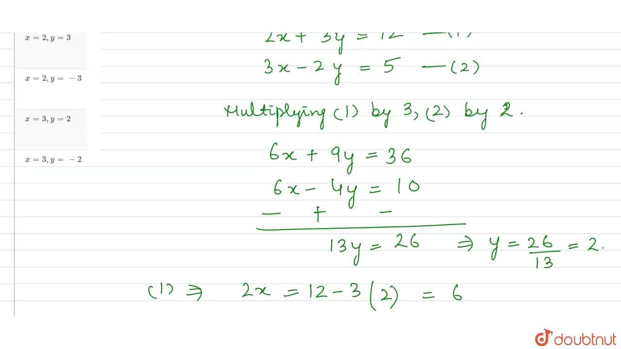 If 2 X 3y 12 And 3 X 2y 5 Then