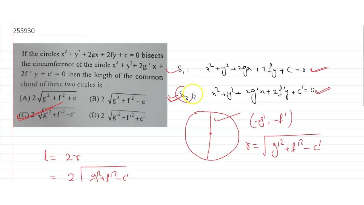 If The Circles X 2 Y 2 2gx 2fy C 0 Bisects X 2 Y 2 2g X 2f Y C 0 Then The Length Of The Common Chord Of These Two Circles Is If The Circles X 2 Y 2 2gx 2fy C 0 Bisects X 2 Y 2 2g X 2f Y C 0 Then The Length Of The Common Chord Of These Two Circles Is