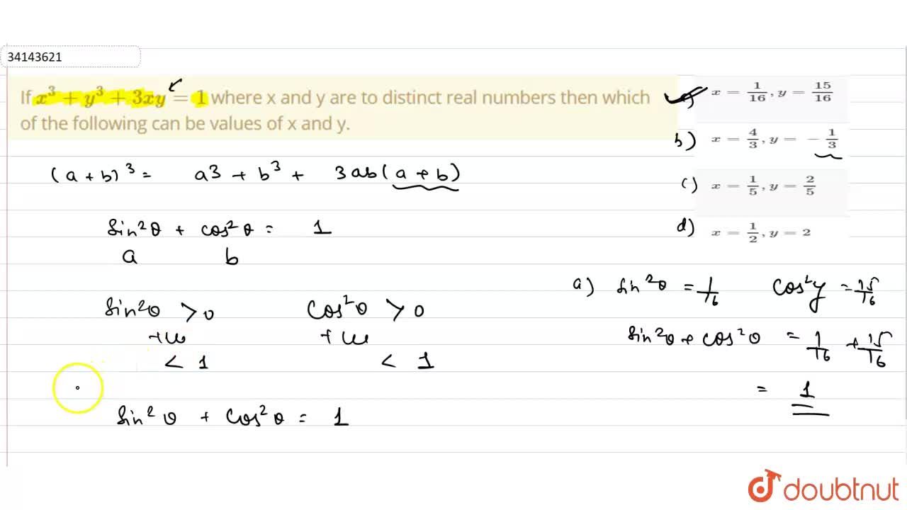 If X 3 Y 3 3xy 1 Where X And Y Are To Distinct Real Numbers Then Which Of The Following Can Be Values Of X And Y