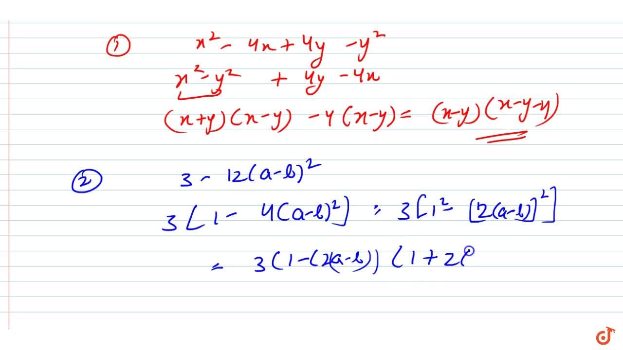 Factorize Each Of The Following Algebraic Expressions X 2 4x 4y Y 2 Ii 3 12 A B 2